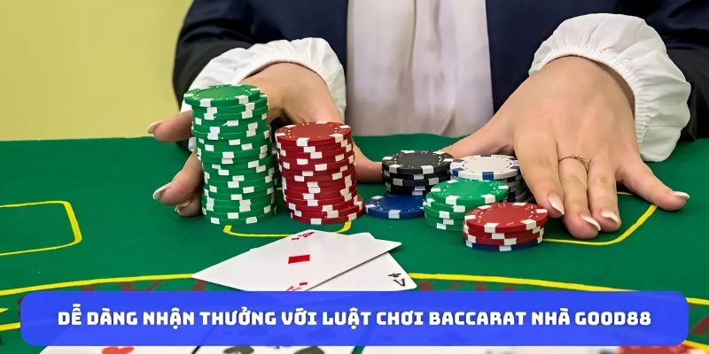 De-dang-nhan-thuong-voi-luat-choi-Baccarat-nha-Good88