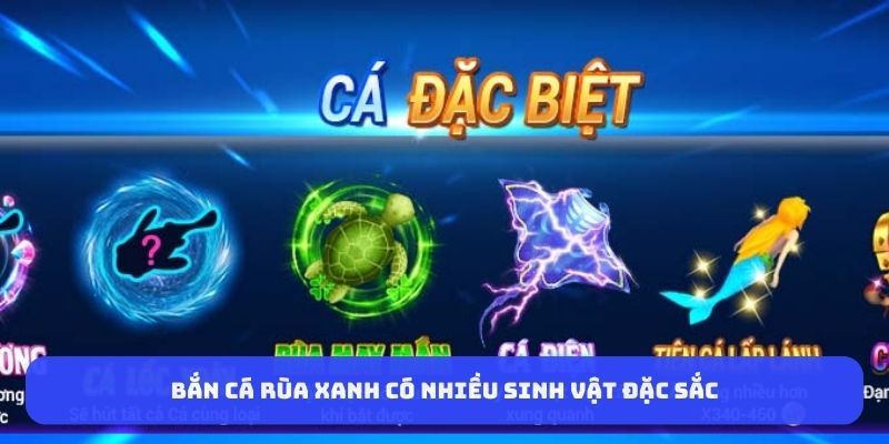 ban-ca-rua-xanh-co-nhieu-sinh-vat-dac-sac