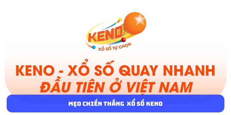 meo-chien-thang-xo-so-keno